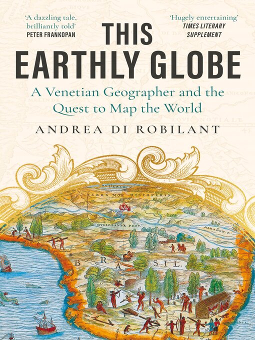 Title details for This Earthly Globe by Andrea di Robilant - Available